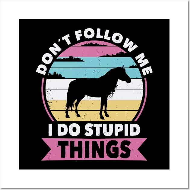 Don´t follow me Horse riding Wall Art by POS